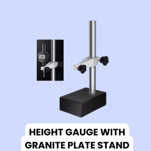 height gauge with granite plate stand